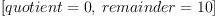 
\label{eq13}\hbox{\axiomType{Record}\ } \left({{quotient : \hbox{\axiomType{Integer}\ }}, \:{remainder : \hbox{\axiomType{Integer}\ }}}\right)