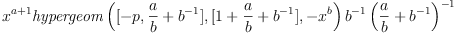 
{x}^{a+1}{\it hypergeom} \left( [-p,{\frac {a}{b}}+{b}^{-1}],[1+{
\frac {a}{b}}+{b}^{-1}],-{x}^{b} \right) {b}^{-1} \left( {\frac {a}{b}
}+{b}^{-1} \right) ^{-1}
