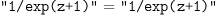 
\label{eq10}\verb#"1/exp(z+1)"# = \verb#"1/exp(z+1)"#