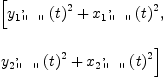
\label{eq16}\begin{array}{@{}l}
\displaystyle
\left[{{{{{y_{1}}_{\verb#" "#}^{,}}\left({t}\right)}^{2}}+{{{{x_{1}}_{\verb#" "#}^{,}}\left({t}\right)}^{2}}}, \: \right.
\
\
\displaystyle
\left.{{{{{y_{2}}_{\verb#" "#}^{,}}\left({t}\right)}^{2}}+{{{{x_{2}}_{\verb#" "#}^{,}}\left({t}\right)}^{2}}}\right] 
