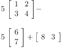 
\label{eq6}\begin{array}{@{}l}
\displaystyle
{5 \ {\left[ 
\begin{array}{cc}
1 & 2 
\
3 & 4 
