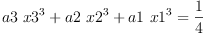 
\label{eq3}{{a 3 \ {{x 3}^{3}}}+{a 2 \ {{x 2}^{3}}}+{a 1 \ {{x 1}^{3}}}}={\frac{1}{4}}