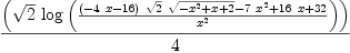 
\label{eq58}{\left({\sqrt{2}}\ {\log{\left({{{{\left(-{4 \  x}-{16}\right)}\ {\sqrt{2}}\ {\sqrt{-{{x}^{2}}+ x + 2}}}-{7 \ {{x}^{2}}}+{{16}\  x}+{32}}\over{{x}^{2}}}\right)}}\right)}\over 4
