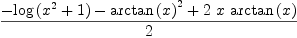 
\label{eq85}{-{\log \left({{{x}^{2}}+ 1}\right)}-{{\arctan \left({x}\right)}^{2}}+{2 \  x \ {\arctan \left({x}\right)}}}\over 2