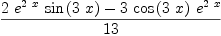 
\label{eq78}{{2 \ {{e}^{2 \  x}}\ {\sin \left({3 \  x}\right)}}-{3 \ {\cos \left({3 \  x}\right)}\ {{e}^{2 \  x}}}}\over{13}