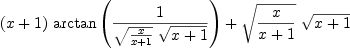 
\label{eq86}{{\left(x + 1 \right)}\ {\arctan \left({1 \over{{\sqrt{x \over{x + 1}}}\ {\sqrt{x + 1}}}}\right)}}+{{\sqrt{x \over{x + 1}}}\ {\sqrt{x + 1}}}