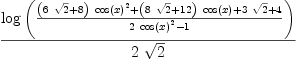 
\label{eq49}{\log \left({{{{\left({6 \ {\sqrt{2}}}+ 8 \right)}\ {{\cos \left({x}\right)}^{2}}}+{{\left({8 \ {\sqrt{2}}}+{12}\right)}\ {\cos \left({x}\right)}}+{3 \ {\sqrt{2}}}+ 4}\over{{2 \ {{\cos \left({x}\right)}^{2}}}- 1}}\right)}\over{2 \ {\sqrt{2}}}