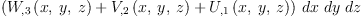 
\label{eq9}{\left({{W_{, 3}}\left({x , \: y , \: z}\right)}+{{V_{, 2}}\left({x , \: y , \: z}\right)}+{{U_{, 1}}\left({x , \: y , \: z}\right)}\right)}\  dx \  dy \  dz