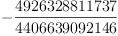 
\label{eq2}-{\frac{4926328811737}{4406639092146}}