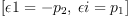 
\label{eq35}\left[{�� 1 = -{p_{2}}}, \:{�� i ={p_{1}}}\right]