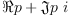 
\label{eq2}� � p +{�� � p \  i}