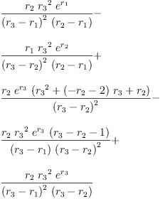 
\label{eq72}\begin{array}{@{}l}
\displaystyle
{\frac{{r_{2}}\ {{r_{3}}^{2}}\ {{e}^{r_{1}}}}{{{\left({r_{3}}-{r_{1}}\right)}^{2}}\ {\left({r_{2}}-{r_{1}}\right)}}}- 
\
\
\displaystyle
{\frac{{r_{1}}\ {{r_{3}}^{2}}\ {{e}^{r_{2}}}}{{{\left({r_{3}}-{r_{2}}\right)}^{2}}\ {\left({r_{2}}-{r_{1}}\right)}}}+ 
\
\
\displaystyle
{\frac{{r_{2}}\ {{e}^{r_{3}}}\ {\left({{r_{3}}^{2}}+{{\left(-{r_{2}}- 2 \right)}\ {r_{3}}}+{r_{2}}\right)}}{{\left({r_{3}}-{r_{2}}\right)}^{2}}}- 
\
\
\displaystyle
{\frac{{r_{2}}\ {{r_{3}}^{2}}\ {{e}^{r_{3}}}\ {\left({r_{3}}-{r_{2}}- 1 \right)}}{{\left({r_{3}}-{r_{1}}\right)}\ {{\left({r_{3}}-{r_{2}}\right)}^{2}}}}+ 
\
\
\displaystyle
{\frac{{r_{2}}\ {{r_{3}}^{2}}\ {{e}^{r_{3}}}}{{{\left({r_{3}}-{r_{1}}\right)}^{2}}\ {\left({r_{3}}-{r_{2}}\right)}}}
