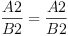 
\label{eq2}{\frac{A 2}{B 2}}={\frac{A 2}{B 2}}