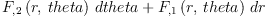 
\label{eq22}{{{F_{, 2}}\left({r , \: theta}\right)}\  dtheta}+{{{F_{, 1}}\left({r , \: theta}\right)}\  dr}