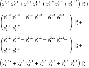 
\label{eq88}\begin{array}{@{}l}
\displaystyle
{{\left({{y_{1}^{2, \: 2}}\ {y_{2}^{2, \: 1}}}+{{y_{1}^{2, \: 1}}\ {y_{2}^{1, \: 1}}}+{{y_{1}^{1, \: 2}}\ {y_{1}^{2, \: 1}}}+{{y_{1}^{1, \: 1}}^2}\right)}\ {|_{x}^{x}}}+ 
\
\
\displaystyle
{{\left({
\begin{array}{@{}l}
\displaystyle
{{y_{1}^{2, \: 2}}\ {y_{2}^{2, \: 2}}}+{{y_{1}^{2, \: 1}}\ {y_{2}^{1, \: 2}}}+{{y_{1}^{1, \: 2}}\ {y_{1}^{2, \: 2}}}+ 
\
\
\displaystyle
{{y_{1}^{1, \: 1}}\ {y_{1}^{1, \: 2}}}
