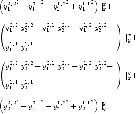 
\label{eq102}\begin{array}{@{}l}
\displaystyle
{{\left({{y_{1}^{2, \: 2}}^2}+{{y_{1}^{2, \: 1}}^2}+{{y_{1}^{1, \: 2}}^2}+{{y_{1}^{1, \: 1}}^2}\right)}\ {|_{x}^{x}}}+ 
\
\
\displaystyle
{{\left({
\begin{array}{@{}l}
\displaystyle
{{y_{1}^{2, \: 2}}\ {y_{2}^{2, \: 2}}}+{{y_{1}^{2, \: 1}}\ {y_{2}^{2, \: 1}}}+{{y_{1}^{1, \: 2}}\ {y_{2}^{1, \: 2}}}+ 
\
\
\displaystyle
{{y_{1}^{1, \: 1}}\ {y_{2}^{1, \: 1}}}

