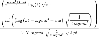 
\label{eq20}{\left(
\begin{array}{@{}l}
\displaystyle
{{e}^{{{{sigma}^{2}}+{2 \  mu}}\over 2}}\ {\log \left({b}\right)}\ {\sqrt{\pi}}\  \cdot 
\
\
\displaystyle
{\erf \left({{\left({\log \left({x}\right)}-{{sigma}^{2}}- mu \right)}\ {\sqrt{1 \over{2 \ {{sigma}^{2}}}}}}\right)}

