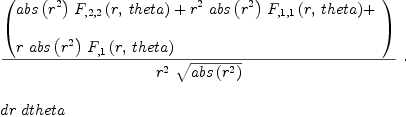 
\label{eq23}\begin{array}{@{}l}
\displaystyle
{{\left(
\begin{array}{@{}l}
\displaystyle
{{abs \left({{r}^{2}}\right)}\ {{F_{{, 2}{, 2}}}\left({r , \: theta}\right)}}+{{{r}^{2}}\ {abs \left({{r}^{2}}\right)}\ {{F_{{, 1}{, 1}}}\left({r , \: theta}\right)}}+ 
\
\
\displaystyle
{r \ {abs \left({{r}^{2}}\right)}\ {{F_{, 1}}\left({r , \: theta}\right)}}

