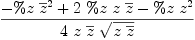 
\label{eq68}{-{\%z \ {{\overline z}^{2}}}+{2 \  \%z \  z \ {\overline z}}-{\%z \ {{z}^{2}}}}\over{4 \  z \ {\overline z}\ {\sqrt{z \ {\overline z}}}}