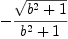 
\label{eq16}-{{\sqrt{{{b}^{2}}+ 1}}\over{{{b}^{2}}+ 1}}