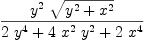 
\label{eq7}{{{y}^{2}}\ {\sqrt{{{y}^{2}}+{{x}^{2}}}}}\over{{2 \ {{y}^{4}}}+{4 \ {{x}^{2}}\ {{y}^{2}}}+{2 \ {{x}^{4}}}}