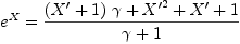 
\label{eq22}{{e}^{X}}={{{{\left(X' + 1 \right)}\  ��}+{{X'}^{2}}+ X' + 1}\over{�� + 1}}