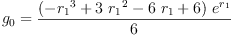 
\label{eq98}{g_{0}}={\frac{{\left(-{{r_{1}}^{3}}+{3 \ {{r_{1}}^{2}}}-{6 \ {r_{1}}}+ 6 \right)}\ {{e}^{r_{1}}}}{6}}