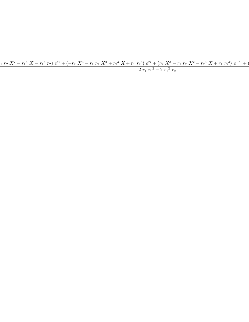 
\label{eq45}\begin{array}{@{}l}
\displaystyle
{{e}^{X}}= 
\
\
\displaystyle
{\frac{{{\left({{r_{1}}\ {{X}^{3}}}+{{r_{1}}\ {r_{2}}\ {{X}^{2}}}-{{{r_{1}}^{3}}\  X}-{{{r_{1}}^{3}}\ {r_{2}}}\right)}\ {{e}^{r_{2}}}}+{{\left(-{{r_{2}}\ {{X}^{3}}}-{{r_{1}}\ {r_{2}}\ {{X}^{2}}}+{{{r_{2}}^{3}}\  X}+{{r_{1}}\ {{r_{2}}^{3}}}\right)}\ {{e}^{r_{1}}}}+{{\left({{r_{2}}\ {{X}^{3}}}-{{r_{1}}\ {r_{2}}\ {{X}^{2}}}-{{{r_{2}}^{3}}\  X}+{{r_{1}}\ {{r_{2}}^{3}}}\right)}\ {{e}^{-{r_{1}}}}}+{{\left(-{{r_{1}}\ {{X}^{3}}}+{{r_{1}}\ {r_{2}}\ {{X}^{2}}}+{{{r_{1}}^{3}}\  X}-{{{r_{1}}^{3}}\ {r_{2}}}\right)}\ {{e}^{-{r_{2}}}}}}{{2 \ {r_{1}}\ {{r_{2}}^{3}}}-{2 \ {{r_{1}}^{3}}\ {r_{2}}}}}
