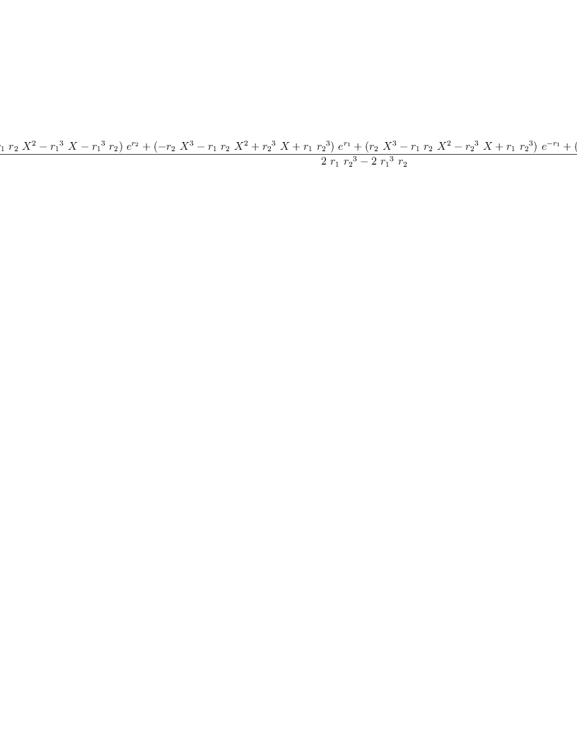 
\label{eq49}\begin{array}{@{}l}
\displaystyle
{{e}^{X}}= 
\
\
\displaystyle
{\frac{{{\left({{r_{1}}\ {{X}^{3}}}+{{r_{1}}\ {r_{2}}\ {{X}^{2}}}-{{{r_{1}}^{3}}\  X}-{{{r_{1}}^{3}}\ {r_{2}}}\right)}\ {{e}^{r_{2}}}}+{{\left(-{{r_{2}}\ {{X}^{3}}}-{{r_{1}}\ {r_{2}}\ {{X}^{2}}}+{{{r_{2}}^{3}}\  X}+{{r_{1}}\ {{r_{2}}^{3}}}\right)}\ {{e}^{r_{1}}}}+{{\left({{r_{2}}\ {{X}^{3}}}-{{r_{1}}\ {r_{2}}\ {{X}^{2}}}-{{{r_{2}}^{3}}\  X}+{{r_{1}}\ {{r_{2}}^{3}}}\right)}\ {{e}^{-{r_{1}}}}}+{{\left(-{{r_{1}}\ {{X}^{3}}}+{{r_{1}}\ {r_{2}}\ {{X}^{2}}}+{{{r_{1}}^{3}}\  X}-{{{r_{1}}^{3}}\ {r_{2}}}\right)}\ {{e}^{-{r_{2}}}}}}{{2 \ {r_{1}}\ {{r_{2}}^{3}}}-{2 \ {{r_{1}}^{3}}\ {r_{2}}}}}
