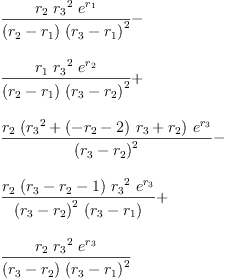 
\label{eq72}\begin{array}{@{}l}
\displaystyle
{\frac{{r_{2}}\ {{r_{3}}^{2}}\ {{e}^{r_{1}}}}{{\left({r_{2}}-{r_{1}}\right)}\ {{\left({r_{3}}-{r_{1}}\right)}^{2}}}}- 
\
\
\displaystyle
{\frac{{r_{1}}\ {{r_{3}}^{2}}\ {{e}^{r_{2}}}}{{\left({r_{2}}-{r_{1}}\right)}\ {{\left({r_{3}}-{r_{2}}\right)}^{2}}}}+ 
\
\
\displaystyle
{\frac{{r_{2}}\ {\left({{r_{3}}^{2}}+{{\left(-{r_{2}}- 2 \right)}\ {r_{3}}}+{r_{2}}\right)}\ {{e}^{r_{3}}}}{{\left({r_{3}}-{r_{2}}\right)}^{2}}}- 
\
\
\displaystyle
{\frac{{r_{2}}\ {\left({r_{3}}-{r_{2}}- 1 \right)}\ {{r_{3}}^{2}}\ {{e}^{r_{3}}}}{{{\left({r_{3}}-{r_{2}}\right)}^{2}}\ {\left({r_{3}}-{r_{1}}\right)}}}+ 
\
\
\displaystyle
{\frac{{r_{2}}\ {{r_{3}}^{2}}\ {{e}^{r_{3}}}}{{\left({r_{3}}-{r_{2}}\right)}\ {{\left({r_{3}}-{r_{1}}\right)}^{2}}}}
