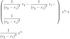 
\label{eq28}\begin{array}{@{}l}
\displaystyle
{{\left({
\begin{array}{@{}l}
\displaystyle
{{\frac{1}{{\left({r_{2}}-{r_{1}}\right)}^{2}}}\ {r_{2}}}-{{\frac{1}{{\left({r_{2}}-{r_{1}}\right)}^{2}}}\ {r_{1}}}- 
\
\
\displaystyle
{\frac{1}{{\left({r_{2}}-{r_{1}}\right)}^{2}}}
