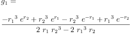 
\label{eq43}\begin{array}{@{}l}
\displaystyle
{g_{1}}= 
\
\
\displaystyle
{\frac{-{{{r_{1}}^{3}}\ {{e}^{r_{2}}}}+{{{r_{2}}^{3}}\ {{e}^{r_{1}}}}-{{{r_{2}}^{3}}\ {{e}^{-{r_{1}}}}}+{{{r_{1}}^{3}}\ {{e}^{-{r_{2}}}}}}{{2 \ {r_{1}}\ {{r_{2}}^{3}}}-{2 \ {{r_{1}}^{3}}\ {r_{2}}}}}
