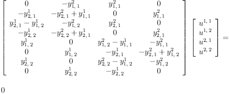 
\label{eq24}\begin{array}{@{}l}
\displaystyle
{{\left[ 
\begin{array}{cccc}
0 & -{y_{1, \: 1}^{2}}&{y_{1, \: 1}^{2}}& 0 
\
-{y_{2, \: 1}^{1}}&{-{y_{2, \: 1}^{2}}+{y_{1, \: 1}^{1}}}& 0 &{y_{1, \: 1}^{2}}
\
{{y_{2, \: 1}^{1}}-{y_{1, \: 2}^{1}}}& -{y_{1, \: 2}^{2}}&{y_{2, \: 1}^{2}}& 0 
\
-{y_{2, \: 2}^{1}}&{-{y_{2, \: 2}^{2}}+{y_{2, \: 1}^{1}}}& 0 &{y_{2, \: 1}^{2}}
\
{y_{1, \: 2}^{1}}& 0 &{{y_{1, \: 2}^{2}}-{y_{1, \: 1}^{1}}}& -{y_{1, \: 1}^{2}}
\
0 &{y_{1, \: 2}^{1}}& -{y_{2, \: 1}^{1}}&{-{y_{2, \: 1}^{2}}+{y_{1, \: 2}^{2}}}
\
{y_{2, \: 2}^{1}}& 0 &{{y_{2, \: 2}^{2}}-{y_{1, \: 2}^{1}}}& -{y_{1, \: 2}^{2}}
\
0 &{y_{2, \: 2}^{1}}& -{y_{2, \: 2}^{1}}& 0 
