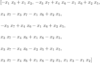 
\label{eq16}\begin{array}{@{}l}
\displaystyle
\left[{-{{x_{1}}\ {x_{3}}}+{{x_{1}}\ {x_{2}}}}, \:{-{{x_{3}}\ {x_{7}}}+{{x_{4}}\ {x_{6}}}-{{x_{1}}\ {x_{6}}}+{{x_{2}}\ {x_{5}}}}, \: \right.
\
\
\displaystyle
\left.{{{x_{4}}\ {x_{7}}}-{{x_{3}}\ {x_{7}}}-{{x_{1}}\ {x_{6}}}+{{x_{2}}\ {x_{5}}}}, \: \right.
\
\
\displaystyle
\left.{-{{x_{3}}\ {x_{7}}}+{{x_{4}}\ {x_{6}}}-{{x_{1}}\ {x_{6}}}+{{x_{2}}\ {x_{5}}}}, \: \right.
\
\
\displaystyle
\left.{{{x_{3}}\ {x_{7}}}-{{x_{4}}\ {x_{6}}}+{{x_{1}}\ {x_{6}}}-{{x_{2}}\ {x_{5}}}}, \: \right.
\
\
\displaystyle
\left.{{{x_{3}}\ {x_{7}}}-{{x_{4}}\ {x_{6}}}-{{x_{2}}\ {x_{5}}}+{{x_{1}}\ {x_{5}}}}, \: \right.
\
\
\displaystyle
\left.{{{x_{3}}\ {x_{7}}}-{{x_{4}}\ {x_{6}}}+{{x_{1}}\ {x_{6}}}-{{x_{2}}\ {x_{5}}}}, \:{{{x_{1}}\ {x_{3}}}-{{x_{1}}\ {x_{2}}}}\right] 