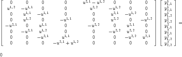 
\label{eq21}\begin{array}{@{}l}
\displaystyle
{{\left[ 
\begin{array}{cccccccc}
0 & 0 & 0 & 0 &{{u^{2, \: 1}}-{u^{1, \: 2}}}& 0 & 0 & 0 
\
{u^{1, \: 2}}& -{u^{1, \: 1}}& 0 & 0 &{u^{2, \: 2}}& -{u^{1, \: 2}}& 0 & 0 
\
0 &{u^{1, \: 1}}& -{u^{1, \: 1}}& 0 & 0 &{u^{2, \: 1}}& -{u^{1, \: 2}}& 0 
\
0 &{u^{1, \: 2}}& 0 & -{u^{1, \: 1}}& 0 &{u^{2, \: 2}}& 0 & -{u^{1, \: 2}}
\
-{u^{2, \: 1}}& 0 &{u^{1, \: 1}}& 0 & -{u^{2, \: 2}}& 0 &{u^{2, \: 1}}& 0 
\
0 & -{u^{2, \: 1}}&{u^{1, \: 2}}& 0 & 0 & -{u^{2, \: 2}}&{u^{2, \: 2}}& 0 
\
0 & 0 & -{u^{2, \: 1}}&{u^{1, \: 1}}& 0 & 0 & -{u^{2, \: 2}}&{u^{2, \: 1}}
\
0 & 0 & 0 &{-{u^{2, \: 1}}+{u^{1, \: 2}}}& 0 & 0 & 0 & 0 
