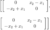 
\label{eq8}\begin{array}{@{}l}
\displaystyle
\left[{\left[ 
\begin{array}{cc}
0 &{{x_{2}}-{x_{1}}}
\
{-{x_{2}}+{x_{1}}}& 0 
