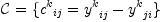 
\label{eq10}
\mathcal{C} = \{ {c^k}_{ij} = {y^k}_{ij} - {y^k}_{ji} \}
