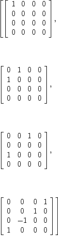 
\label{eq8}\begin{array}{@{}l}
\displaystyle
\left[{\left[ 
\begin{array}{cccc}
1 & 0 & 0 & 0 
\
0 & 0 & 0 & 0 
\
0 & 0 & 0 & 0 
\
0 & 0 & 0 & 0 
