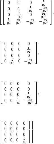 
\label{eq24}\begin{array}{@{}l}
\displaystyle
\left[{\left[ 
\begin{array}{cccc}
0 & 0 & 0 &{1 \over{p_{4}}}
\
0 & 0 &{1 \over{p_{4}}}& -{{p_{3}}\over{{p_{4}}^2}}
\
0 & -{1 \over{p_{4}}}& 0 &{{p_{2}}\over{{p_{4}}^2}}
\
{1 \over{p_{4}}}&{{p_{3}}\over{{p_{4}}^2}}& -{{p_{2}}\over{{p_{4}}^2}}& -{{p_{1}}\over{{p_{4}}^2}}
