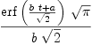 
\label{eq18}{{\erf \left({{{b \  t}+ a}\over{\sqrt{2}}}\right)}\ {\sqrt{\pi}}}\over{b \ {\sqrt{2}}}