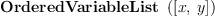 
\label{eq1}\hbox{\axiomType{OrderedVariableList}\ } \left({\left[ x , \: y \right]}\right)