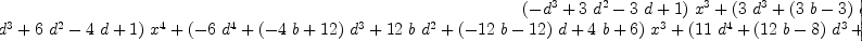 
\label{eq33}\left[ 
\begin{array}{c}
1 
\
{{{\left(- d + 1 \right)}\  x}+ b}
\
{{{\left({{d}^{2}}-{2 \  d}+ 1 \right)}\ {{x}^{2}}}+{{\left(-{{d}^{2}}-{2 \  b \  d}+{2 \  b}+ 1 \right)}\  x}+{{b}^{2}}+ b}
\
{{{\left(-{{d}^{3}}+{3 \ {{d}^{2}}}-{3 \  d}+ 1 \right)}\ {{x}^{3}}}+{{\left({3 \ {{d}^{3}}}+{{\left({3 \  b}- 3 \right)}\ {{d}^{2}}}+{{\left(-{6 \  b}- 3 \right)}\  d}+{3 \  b}+ 3 \right)}\ {{x}^{2}}}+{{\left(-{2 \ {{d}^{3}}}-{3 \  b \ {{d}^{2}}}+{{\left(-{3 \ {{b}^{2}}}-{3 \  b}\right)}\  d}+{3 \ {{b}^{2}}}+{6 \  b}+ 2 \right)}\  x}+{{b}^{3}}+{3 \ {{b}^{2}}}+{2 \  b}}
\
{{{\left({{d}^{4}}-{4 \ {{d}^{3}}}+{6 \ {{d}^{2}}}-{4 \  d}+ 1 \right)}\ {{x}^{4}}}+{{\left(-{6 \ {{d}^{4}}}+{{\left(-{4 \  b}+{12}\right)}\ {{d}^{3}}}+{{12}\  b \ {{d}^{2}}}+{{\left(-{{1
2}\  b}-{12}\right)}\  d}+{4 \  b}+ 6 \right)}\ {{x}^{3}}}+{{\left({{1
1}\ {{d}^{4}}}+{{\left({{12}\  b}- 8 \right)}\ {{d}^{3}}}+{{\left({6 \ {{b}^{2}}}-{6 \  b}- 6 \right)}\ {{d}^{2}}}+{{\left(-{{12}\ {{b}^{2}}}-{{24}\  b}- 8 \right)}\  d}+{6 \ {{b}^{2}}}+{{18}\  b}+{11}\right)}\ {{x}^{2}}}+{{\left(-{6 \ {{d}^{4}}}-{8 \  b \ {{d}^{3}}}+{{\left(-{6 \ {{b}^{2}}}-{6 \  b}\right)}\ {{d}^{2}}}+{{\left(-{4 \ {{b}^{3}}}-{{12}\ {{b}^{2}}}-{8 \  b}\right)}\  d}+{4 \ {{b}^{3}}}+{{18}\ {{b}^{2}}}+{{22}\  b}+ 6 \right)}\  x}+{{b}^{4}}+{6 \ {{b}^{3}}}+{{11}\ {{b}^{2}}}+{6 \  b}}
