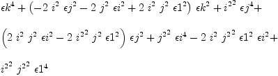 
\label{eq82}\begin{array}{@{}l}
\displaystyle
{�� k^4}+{{\left(-{2 \ {i^{2}}\ {�� j^2}}-{2 \ {j^{2}}\ {�� i^2}}+{2 \ {i^{2}}\ {j^{2}}\ {�� 1^2}}\right)}\ {�� k^2}}+{{{i^{2}}^2}\ {�� j^4}}+ 
\
\
\displaystyle
{{\left({2 \ {i^{2}}\ {j^{2}}\ {�� i^2}}-{2 \ {{i^{2}}^2}\ {j^{2}}\ {�� 1^2}}\right)}\ {�� j^2}}+{{{j^{2}}^2}\ {�� i^4}}-{2 \ {i^{2}}\ {{j^{2}}^2}\ {�� 1^2}\ {�� i^2}}+ 
\
\
\displaystyle
{{{i^{2}}^2}\ {{j^{2}}^2}\ {�� 1^4}}
