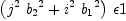 
\label{eq47}{\left({{j^{2}}\ {{b_{2}}^2}}+{{i^{2}}\ {{b_{1}}^2}}\right)}\  �� 1