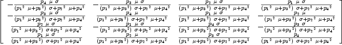 
\label{eq44}\left[ 
\begin{array}{cccc}
-{{{p_{4}}\  �� \  ��}\over{{{\left({{{p_{1}}^2}\  ��}+{{p_{3}}^2}\right)}\  ��}+{{{p_{2}}^2}\  ��}+{{p_{4}}^2}}}& -{{{p_{3}}\  �� \  ��}\over{{{\left({{{p_{1}}^2}\  ��}+{{p_{3}}^2}\right)}\  ��}+{{{p_{2}}^2}\  ��}+{{p_{4}}^2}}}&{{{p_{2}}\  �� \  ��}\over{{{\left({{{p_{1}}^2}\  ��}+{{p_{3}}^2}\right)}\  ��}+{{{p_{2}}^2}\  ��}+{{p_{4}}^2}}}&{{{p_{1}}\  �� \  ��}\over{{{\left({{{p_{1}}^2}\  ��}+{{p_{3}}^2}\right)}\  ��}+{{{p_{2}}^2}\  ��}+{{p_{4}}^2}}}
\
-{{{p_{3}}\  �� \  ��}\over{{{\left({{{p_{1}}^2}\  ��}+{{p_{3}}^2}\right)}\  ��}+{{{p_{2}}^2}\  ��}+{{p_{4}}^2}}}&{{{p_{4}}\  ��}\over{{{\left({{{p_{1}}^2}\  ��}+{{p_{3}}^2}\right)}\  ��}+{{{p_{2}}^2}\  ��}+{{p_{4}}^2}}}&{{{p_{1}}\  �� \  ��}\over{{{\left({{{p_{1}}^2}\  ��}+{{p_{3}}^2}\right)}\  ��}+{{{p_{2}}^2}\  ��}+{{p_{4}}^2}}}& -{{{p_{2}}\  ��}\over{{{\left({{{p_{1}}^2}\  ��}+{{p_{3}}^2}\right)}\  ��}+{{{p_{2}}^2}\  ��}+{{p_{4}}^2}}}
\
{{{p_{2}}\  �� \  ��}\over{{{\left({{{p_{1}}^2}\  ��}+{{p_{3}}^2}\right)}\  ��}+{{{p_{2}}^2}\  ��}+{{p_{4}}^2}}}& -{{{p_{1}}\  �� \  ��}\over{{{\left({{{p_{1}}^2}\  ��}+{{p_{3}}^2}\right)}\  ��}+{{{p_{2}}^2}\  ��}+{{p_{4}}^2}}}&{{{p_{4}}\  ��}\over{{{\left({{{p_{1}}^2}\  ��}+{{p_{3}}^2}\right)}\  ��}+{{{p_{2}}^2}\  ��}+{{p_{4}}^2}}}& -{{{p_{3}}\  ��}\over{{{\left({{{p_{1}}^2}\  ��}+{{p_{3}}^2}\right)}\  ��}+{{{p_{2}}^2}\  ��}+{{p_{4}}^2}}}
\
{{{p_{1}}\  �� \  ��}\over{{{\left({{{p_{1}}^2}\  ��}+{{p_{3}}^2}\right)}\  ��}+{{{p_{2}}^2}\  ��}+{{p_{4}}^2}}}&{{{p_{2}}\  ��}\over{{{\left({{{p_{1}}^2}\  ��}+{{p_{3}}^2}\right)}\  ��}+{{{p_{2}}^2}\  ��}+{{p_{4}}^2}}}&{{{p_{3}}\  ��}\over{{{\left({{{p_{1}}^2}\  ��}+{{p_{3}}^2}\right)}\  ��}+{{{p_{2}}^2}\  ��}+{{p_{4}}^2}}}&{{p_{4}}\over{{{\left({{{p_{1}}^2}\  ��}+{{p_{3}}^2}\right)}\  ��}+{{{p_{2}}^2}\  ��}+{{p_{4}}^2}}}
