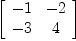 
\label{eq20}\left[ 
\begin{array}{cc}
- 1 & - 2 
\
- 3 & 4 
