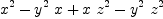 
\label{eq32}{{x}^{2}}-{{{y}^{2}}\  x}+{x \ {{z}^{2}}}-{{{y}^{2}}\ {{z}^{2}}}