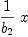 
\label{eq17}{1 \over{b_{2}}}\  x