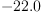 
\label{eq14}-{22.0}