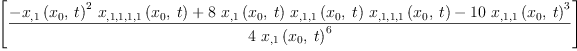 
\label{eq9}\left[ \frac{-{{{{x_{, 1}}\left({{x_{0}}, \: t}\right)}^{2}}\ {{x_{{{{, 1}{, 1}}{, 1}}{, 1}}}\left({{x_{0}}, \: t}\right)}}+{8 \ {{x_{, 1}}\left({{x_{0}}, \: t}\right)}\ {{x_{{, 1}{, 1}}}\left({{x_{0}}, \: t}\right)}\ {{x_{{{, 1}{, 1}}{, 1}}}\left({{x_{0}}, \: t}\right)}}-{{10}\ {{{x_{{, 1}{, 1}}}\left({{x_{0}}, \: t}\right)}^{3}}}}{4 \ {{{x_{, 1}}\left({{x_{0}}, \: t}\right)}^{6}}}\right]